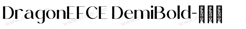 DragonEFCE DemiBold字体转换 DragonEFCE DemiBold字体转换